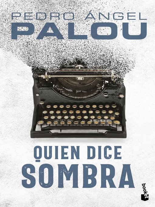 Title details for Quien dice sombra by Pedro Ángel Palou - Available